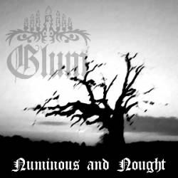 Glum : Numinous and Nought